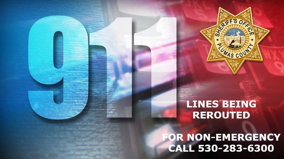 Plumas County Sheriff’s Office Temporarily Reroutes 911 Calls Due to System Error