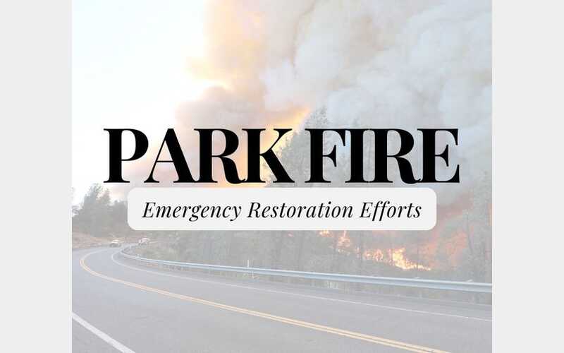 Park Fire Emergency Restoration Efforts