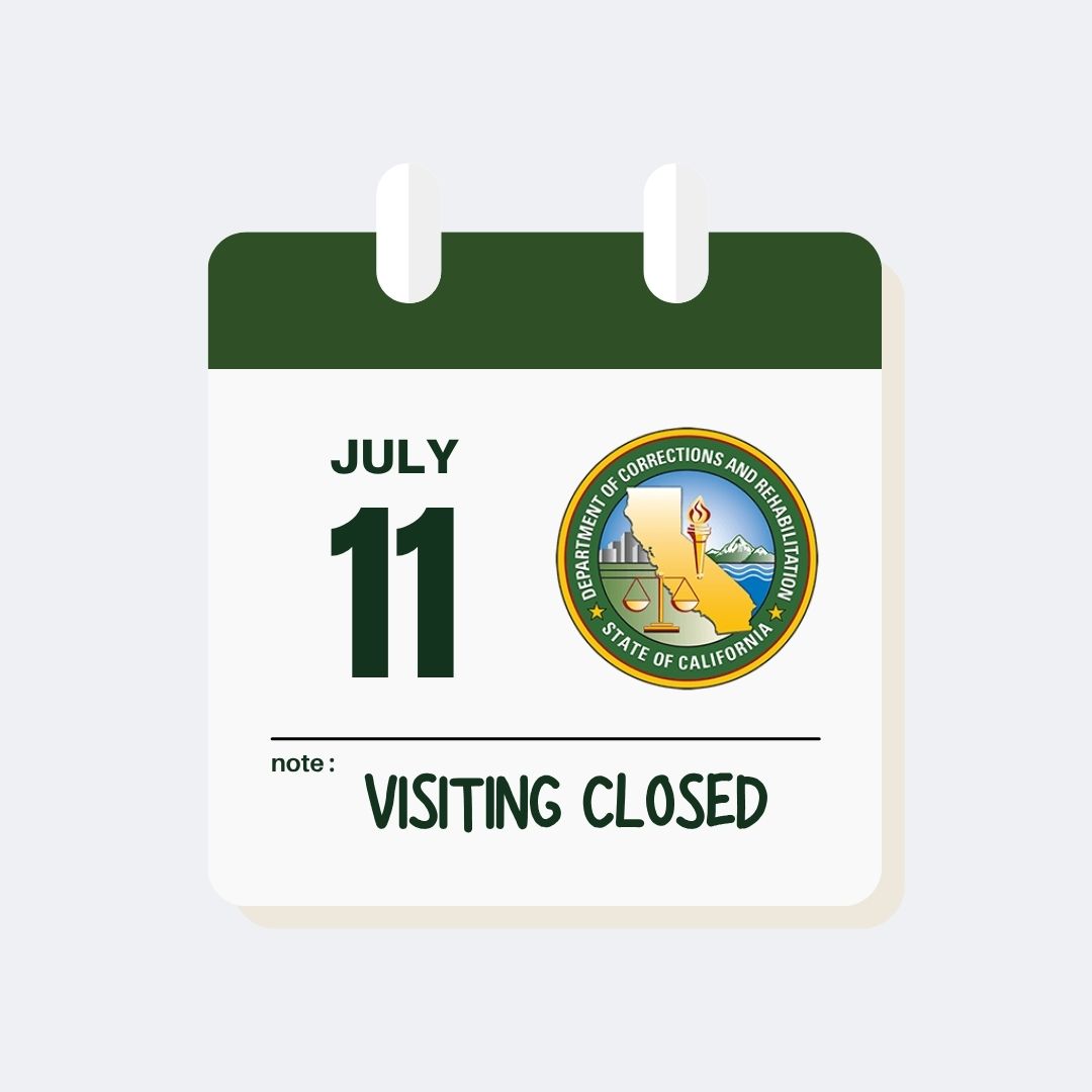 Statewide CDCR Visiting Closure  on July 11