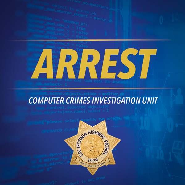 CHP Arrests Antelope Man in Online Child Exploitation Case