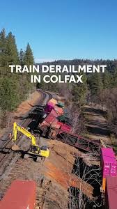 Union Pacific Train Derails Near Colfax No Injuries or Hazards Reported