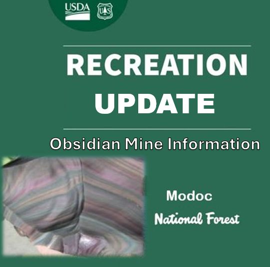 Modoc National Forest Obsidian Mines Remain Closed Until July 1