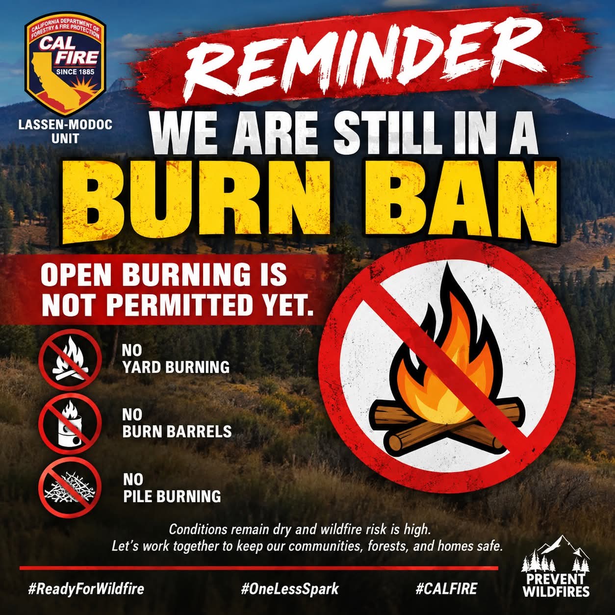 CAL FIRE Lassen Modoc Unit Reminds Residents Burn Ban Still in Effect to Prevent Wildfires